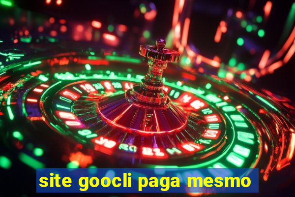 site goocli paga mesmo